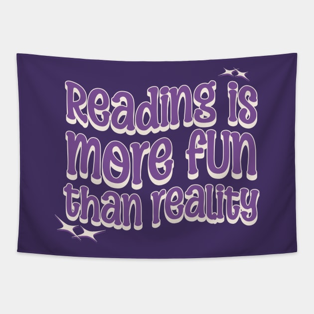 READING IS MORE FUN THAN REALITY - Purple Text Tapestry by Off the Page