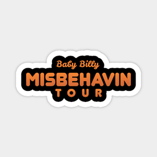 MISBEHAVIN Magnet