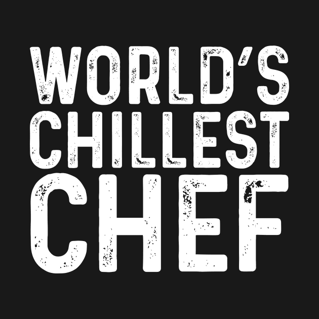 World's Chillest Chef by Saimarts