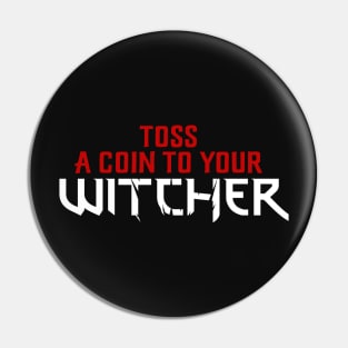 The Witcher - Toss a Coin to your Witcher Pin