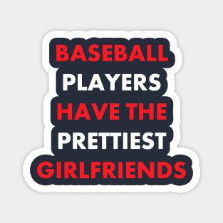 Baseball Players Have the Prettiest Girlfriends Magnet