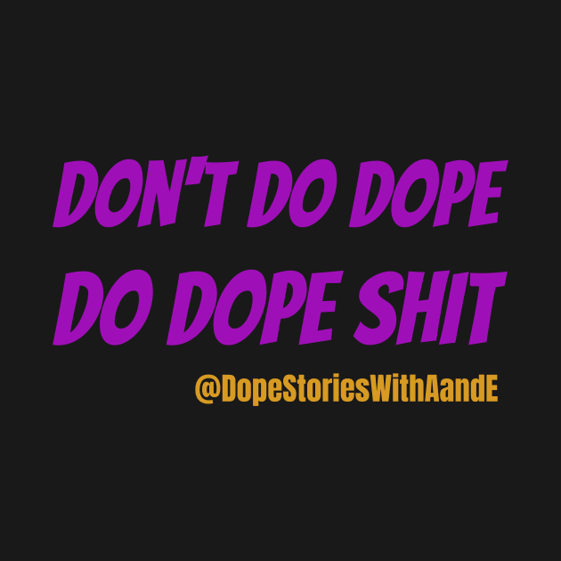 Don't Do Dope by Dope Stories