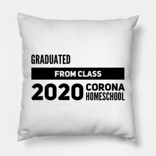 Graduate Class of 2020 - Corona Homeschool - T-Shirt Pillow