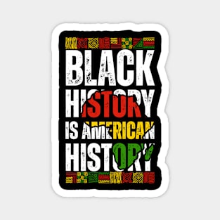 Black History Is American History Patriotic African American Magnet