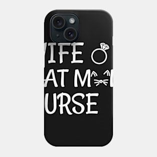 wife cat mom nurse Phone Case