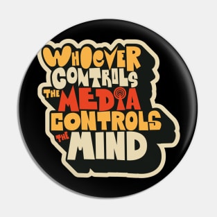 Whoever controls the media, controls the mind! Pin