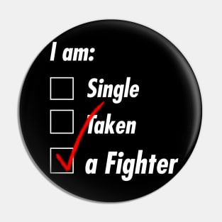 Single Taken Fighter Pin