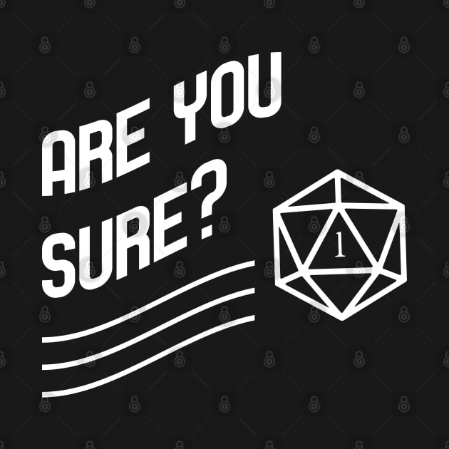 Are you sure Funny DM Lines Tabletop RPG by pixeptional