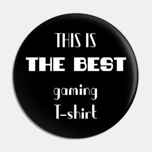 Best gamer Tshirt Pin