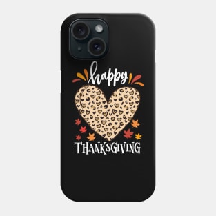 Happy thanksgiving Leopard heart Phone Case