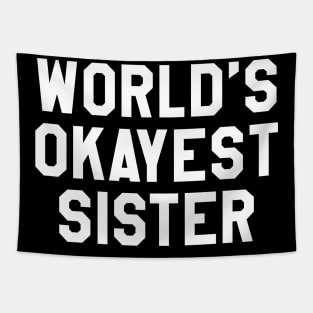 Okayest Sister Tapestry