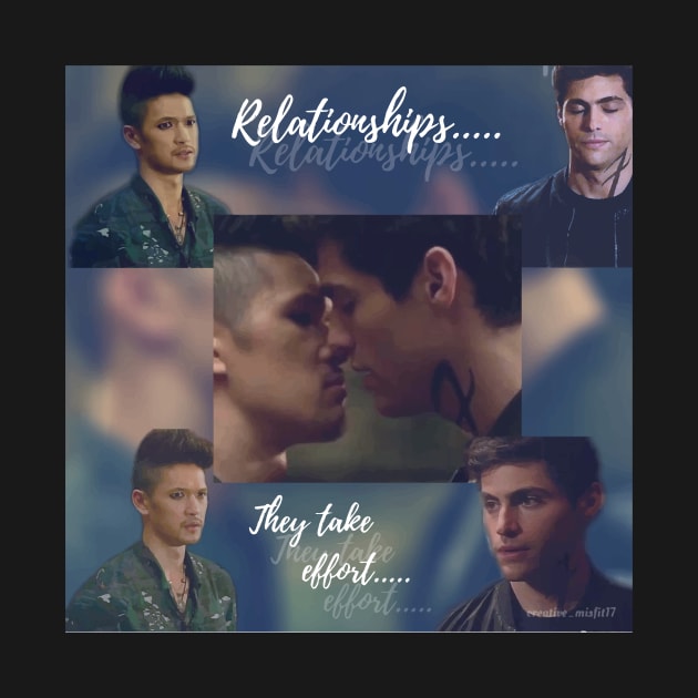 Malec: Relationship, they take effort. by BeCreativeArts