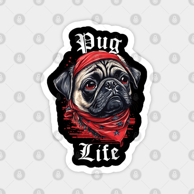 Pug Life - Dark Colors Magnet by Astroman_Joe