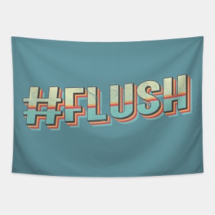 #FLUSH Tapestry