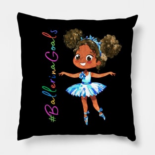 Ballerina Goals (B-1) Pillow