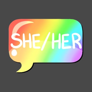 She/Her Pronoun Bubble - Rainbow T-Shirt