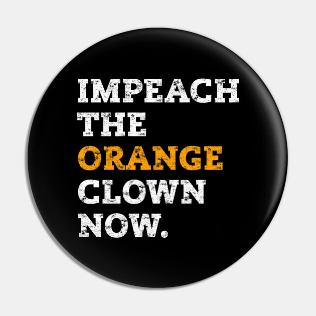 IMPEACH THE ORANGE CLOWN NOW ANTI-TRUMP Pin by ProgressiveMOB