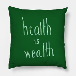 Health is Wealth Pillow