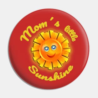 Mom´s little sunshine Pin