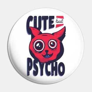 Cute but psycho Pin