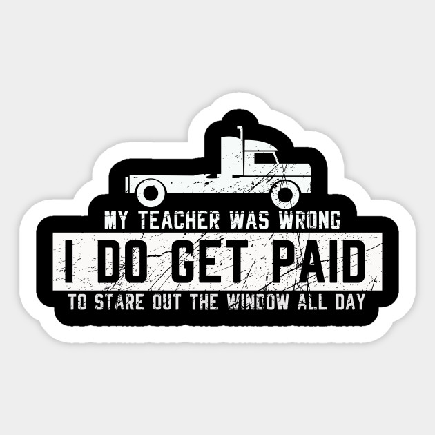 Truck Driver Gifts - Funny Trucking