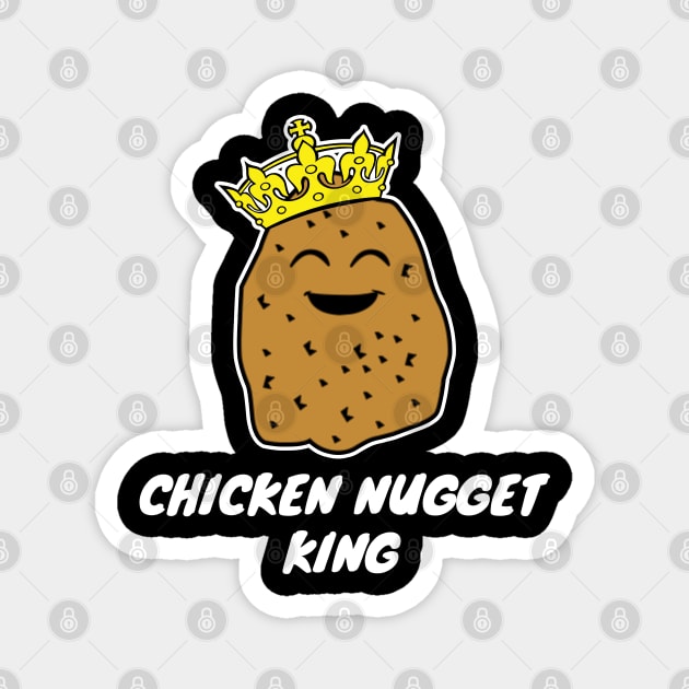 Chicken Nugget king Magnet by LunaMay