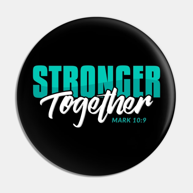 Stronger together, Mark 10:9 Pin by societee28