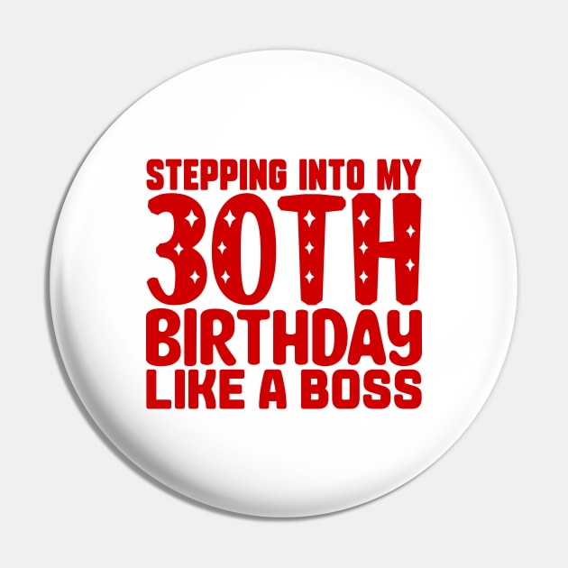 Stepping Into My 30th Birthday Like A Boss Pin by colorsplash