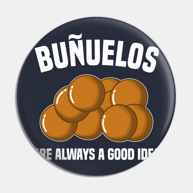 Buñuelos Are Always A Good Idea Pin by KawaiinDoodle