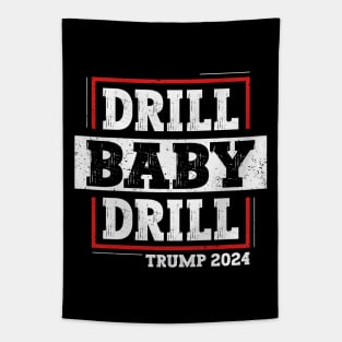 Drill Baby Drill Tapestry