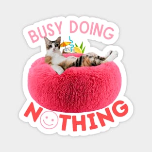 Busy Doing Nothing (Furry Pouf) Magnet