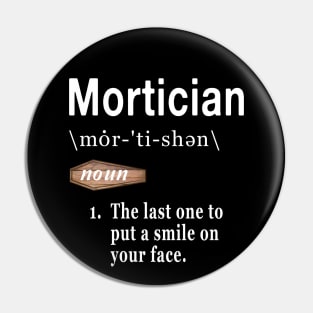 Mortician Word Definition Quote for Embalmers Pin