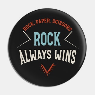 Funny Geology Rock Paper Scissors Rock Always Wins Pin