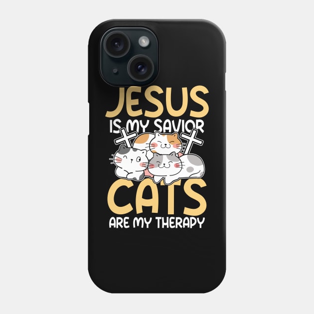 Jesus is My Savior Cats are My Therapy Phone Case by AngelBeez29