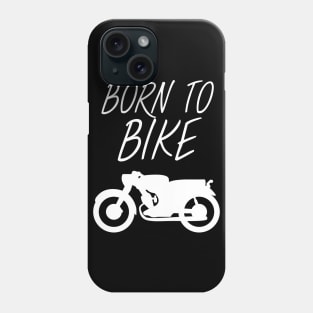 Motorbike - Born to bike Phone Case