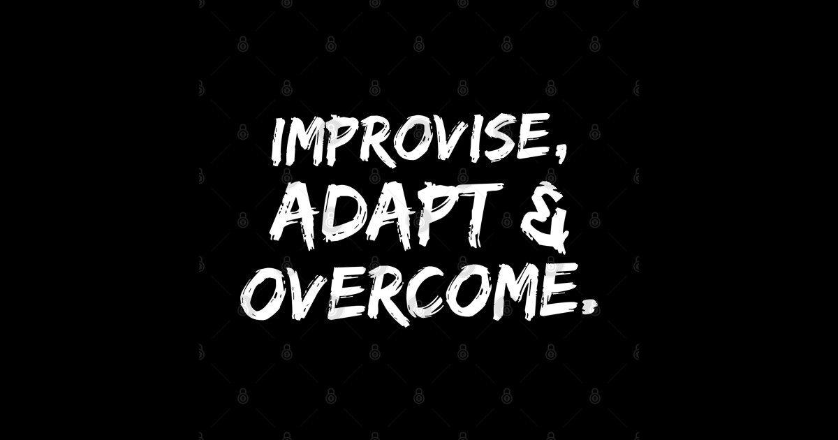 Improvise, adapt & Improvise Adapt TShirt TeePublic