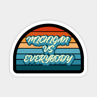 Michigan VS Everybody Magnet