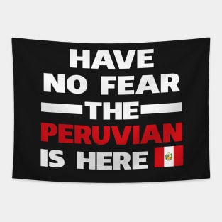 Have No Fear The Peruvian Is Here Proud Tapestry