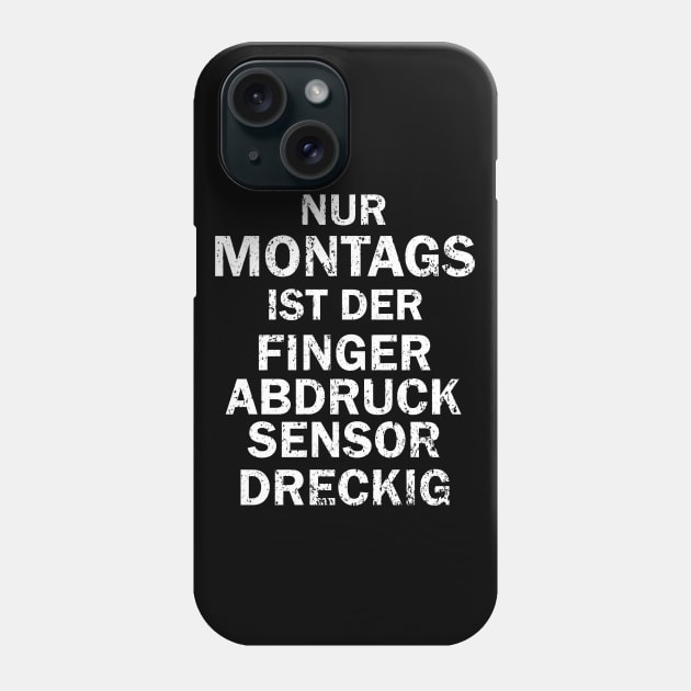 lustiger Montag Spruch Männer Geburtstag Phone Case by FindYourFavouriteDesign