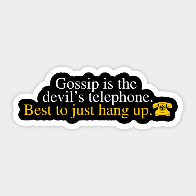 Gossip is the devil's telephone, best to just hang up - Schitts Creek - Sticker