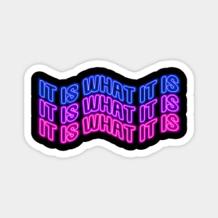 it is what it is triple wave neon lights Magnet