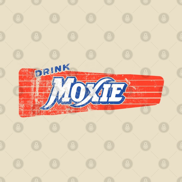 Drink Moxie by woodsman