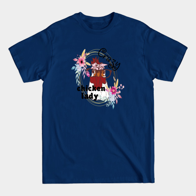 Discover Crazy Chicken Lady - Chicken Lady - T-Shirt