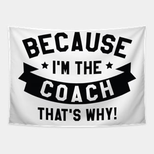 Because I'm The Coach Tapestry