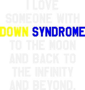 I Love Someone With Down Syndrome To The Moon and Back Magnet