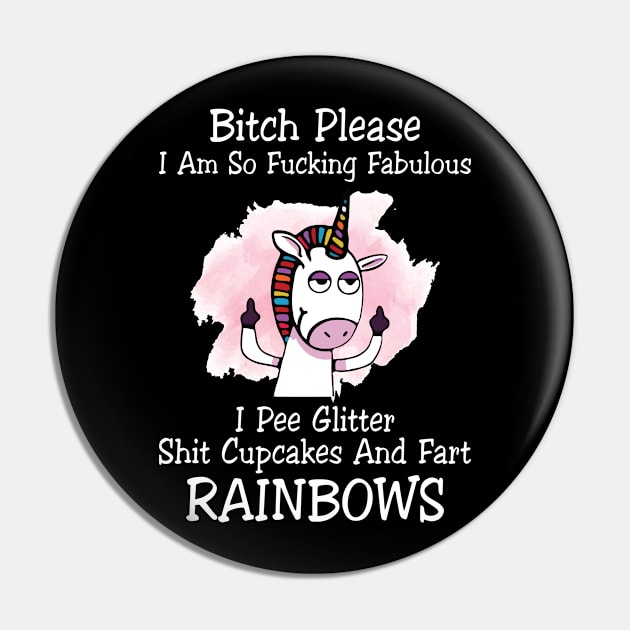 Pee Glitter Shit Cupcakes And Fart Rainbows Unicorn  Funny Unicorn T Shirts Pin by Murder By Text