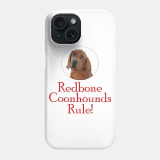 Redbone Coonhounds Rule! Phone Case