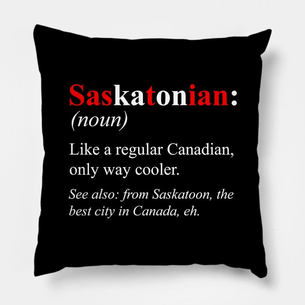 Canada Saskatchewan Saskatoon Design Saskatonian Definition Pillow by HispanicStore