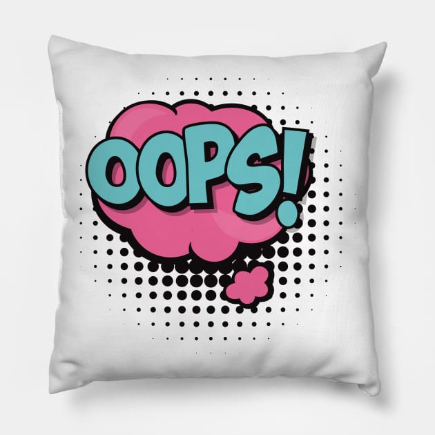 Oops! Pillow by madebyTHOR