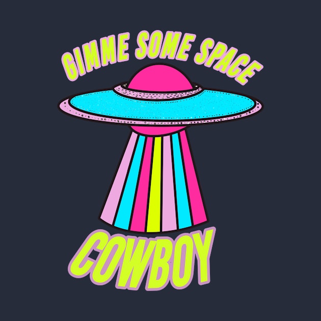 Give Me Some Space Cowboy by Asilynn